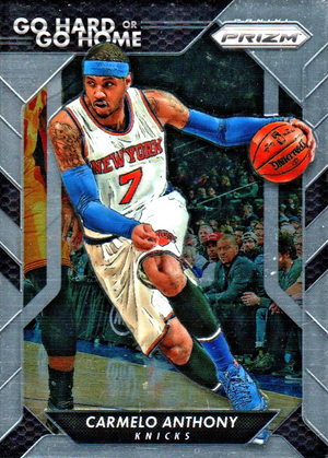 Carmelo Anthony - Go Hard or Go Home - Prizm Basketball 16/17