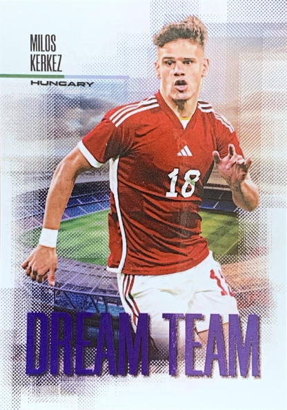 Milos Kerkez - Dream Team - Fans Selection Futera 2025