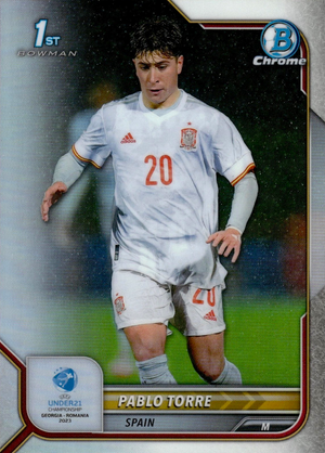 Pablo Torre - 1st Bowman - Bowman Chrome UEFA Under 21 Championship Georgia y Romania 2023